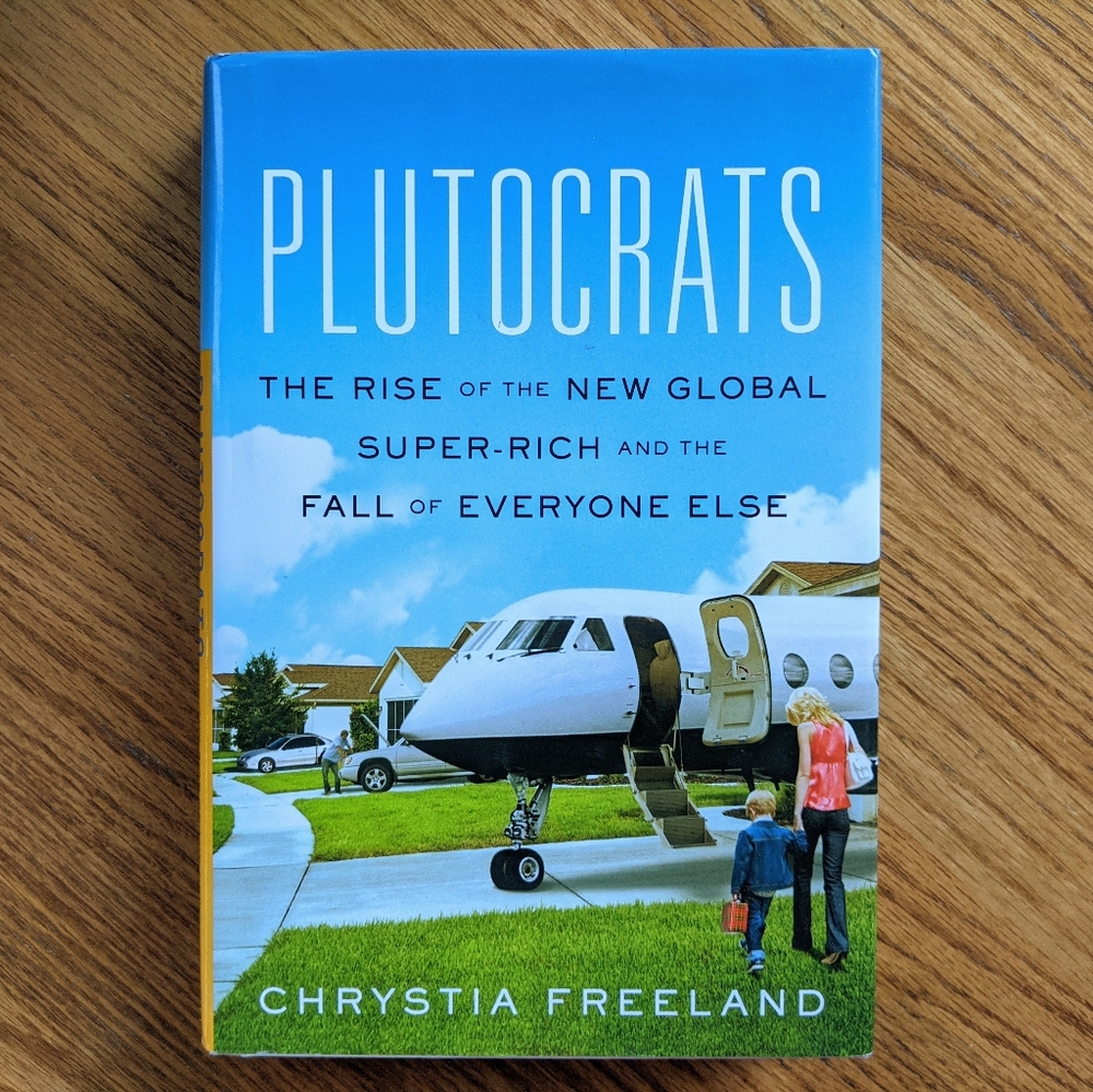 Plutocrats Book By Chrystia Freeland